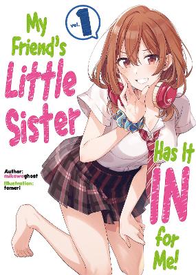 Cover of My Friend's Little Sister Has It In For Me! Volume 1