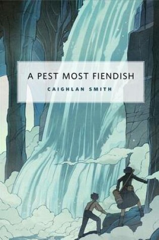 Cover of A Pest Most Fiendish