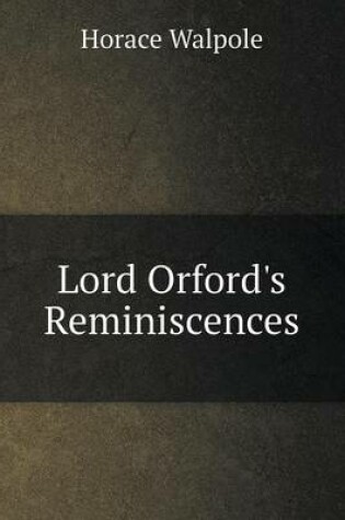 Cover of Lord Orford's Reminiscences
