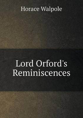 Book cover for Lord Orford's Reminiscences