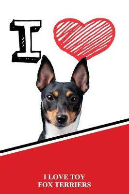 Book cover for I Love Toy Fox Terriers