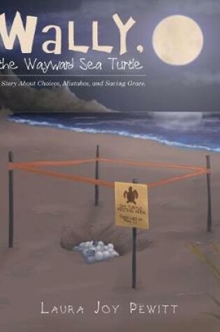 Cover of Wally, the Wayward Sea Turtle