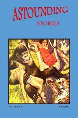 Book cover for Astounding Stories (Vol. VI No. 3 June, 1931)