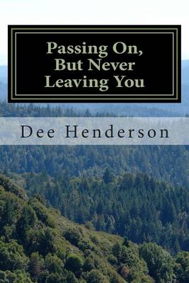 Book cover for Passing On, But Never Leaving You