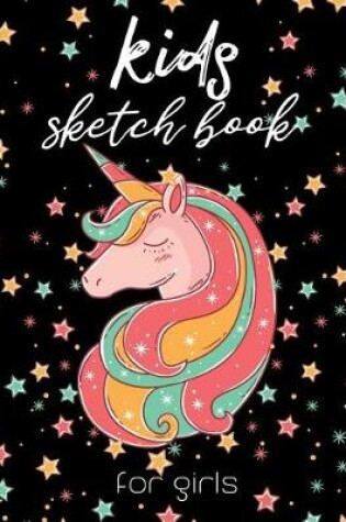 Cover of Kids Sketch Book for Girls