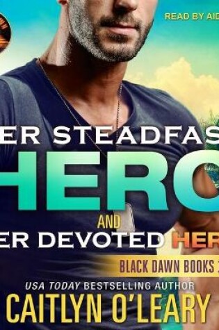 Cover of Her Steadfast Hero & Her Devoted Hero