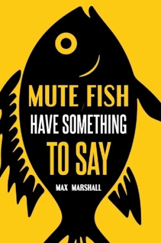 Cover of Mute Fish Have Something to Say