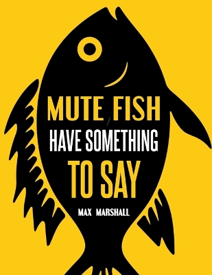 Book cover for Mute Fish Have Something to Say