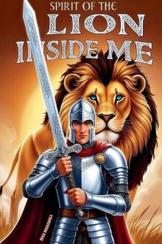 Cover of Spirit of the Lion Inside Me