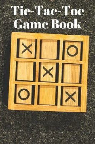 Cover of Tic-Tac-Toe Game Book