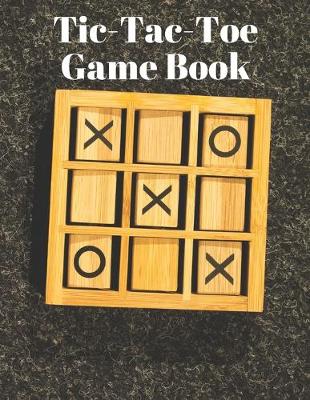 Book cover for Tic-Tac-Toe Game Book