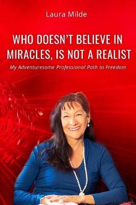 Cover of Who Doesn't Believe in Miracles Is Not a Realist