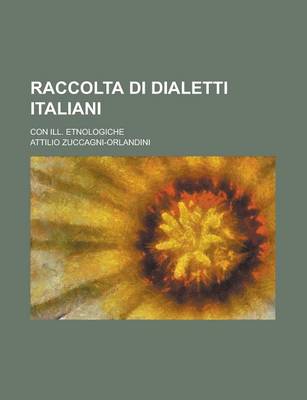 Book cover for Raccolta Di Dialetti Italiani; Con Ill. Etnologiche