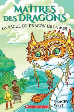 Cover of Ma�tres Des Dragons: N� 19 - La Vague Du Dragon de la Mer