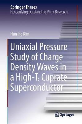 Cover of Uniaxial Pressure Study of Charge Density Waves in a High-T  Cuprate Superconductor