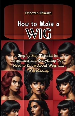 Book cover for How to Make a Wig