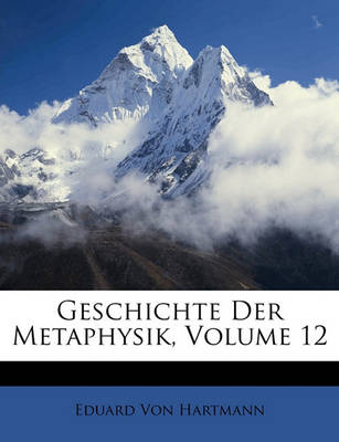 Book cover for Geschichte Der Metaphysik, Volume 12