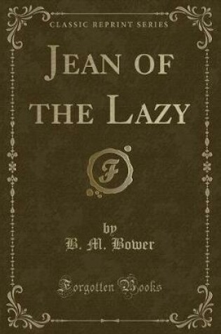 Cover of Jean of the Lazy (Classic Reprint)