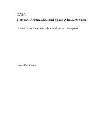 Book cover for Consortium for Materials Development in Space