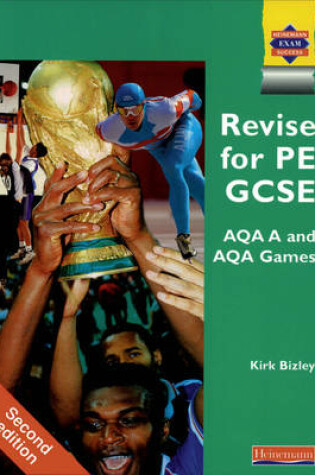 Cover of Revise for PE GCSE AQA A and AQA Games,