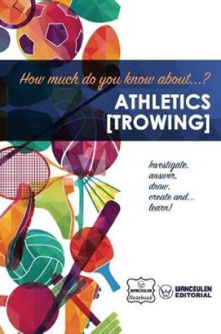 Cover of How much do you know about... Athletics (Throwing)