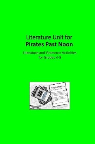 Cover of Literature Unit for Pirates Past Noon