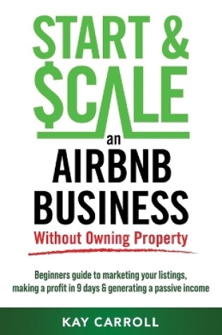 Cover of How to Start & Scale an Airbnb Business Without Owning Property