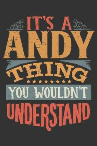 Cover of Its A Andy Thing You Wouldnt Understand