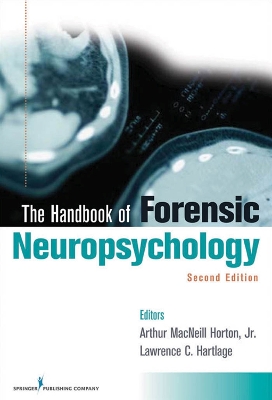 Cover of The Handbook of Forensic Neuropsychology