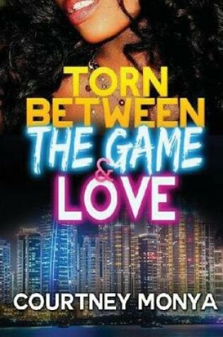 Cover of Torn Between The Game and Love