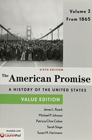 Cover of America Promise, Value Edition 6e V2 & Launchpad for the American Promise and Value Edition 6e (Six Month Access)