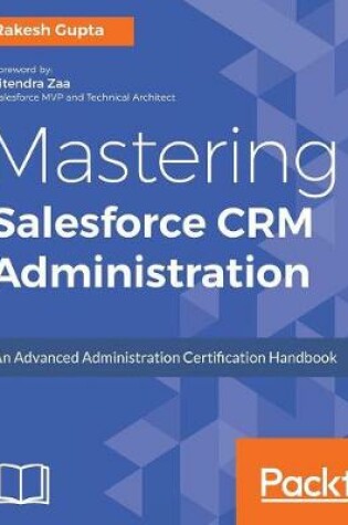 Cover of Mastering Salesforce CRM Administration