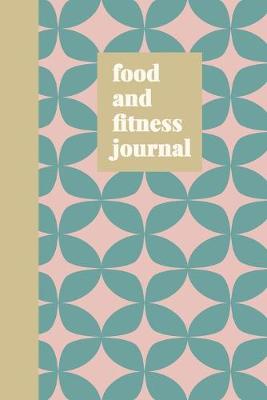 Book cover for Food and Fitness Journal