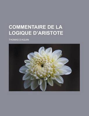 Book cover for Commentaire de la Logique D'Aristote