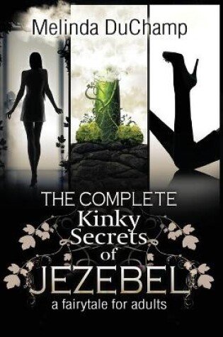Cover of The Complete Kinky Secrets of Jezebel
