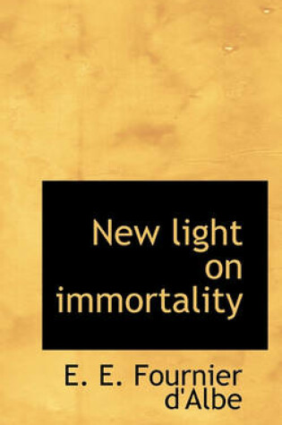 Cover of New Light on Immortality