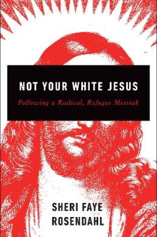 Cover of Not Your White Jesus