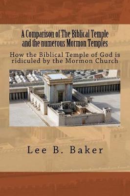 Book cover for A Comparison of the Biblical Temple and the Numerous Mormon Temples