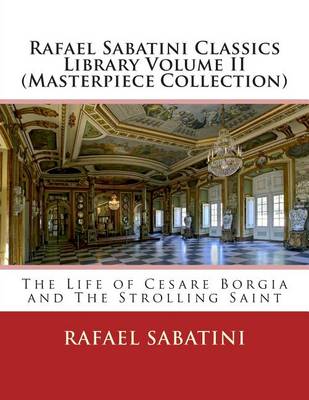 Book cover for Rafael Sabatini Classics Library Volume II (Masterpiece Collection)