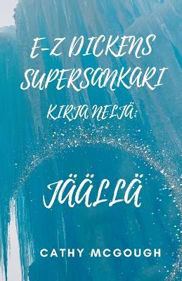 Book cover for E-Z Dickens Supersankari Kirja Neljä