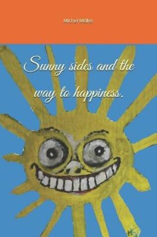 Cover of Sunny sides and the way to happiness.