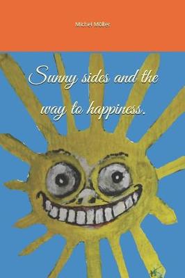 Book cover for Sunny sides and the way to happiness.