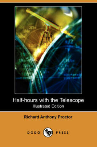 Cover of Half-Hours with the Telescope (Illustrated Edition) (Dodo Press)