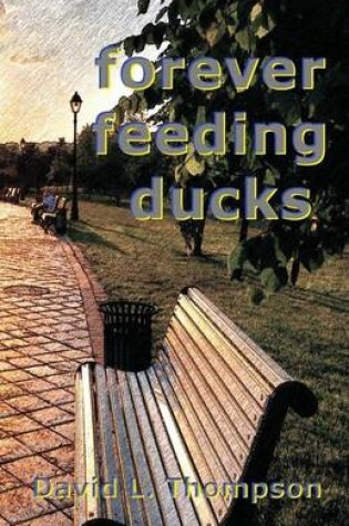 Cover of Forever Feeding Ducks