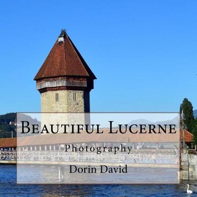 Book cover for Beautiful Lucerne/Luzern