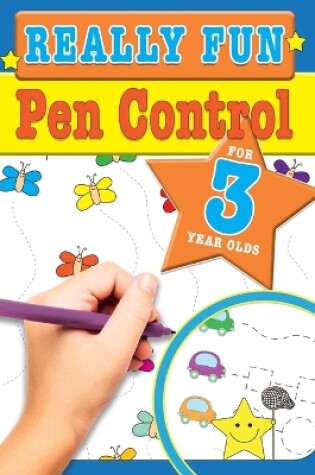 Cover of Really Fun Pen Control For 3 Year Olds