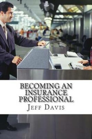Cover of Becoming an Insurance Professional