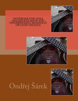 Book cover for Notebook for Anna Magdalena Bach and Fingerpicking Mandolin or GDAE Ukulele
