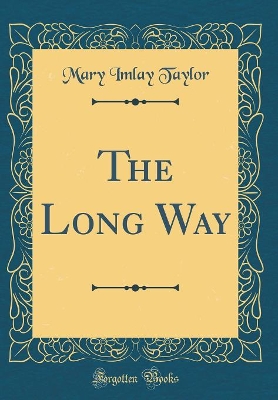 Book cover for The Long Way (Classic Reprint)