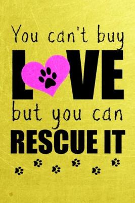 Book cover for You Can't Buy Love But You Can Rescue It
